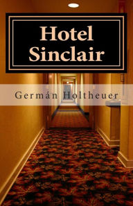 Hotel Sinclair Germán Holtheuer Beausire Author