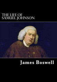 The Life of Samuel Johnson - James Boswell