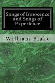 Songs of Innocence and Songs of Experience - William Blake