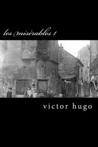 les misérables 1 Victor Hugo Author