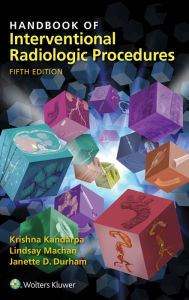 Handbook of Interventional Radiologic Procedures - Krishna Kandarpa