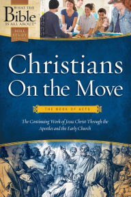 Christians on the Move: The Book of Acts Dr. Henrietta C. Mears Author