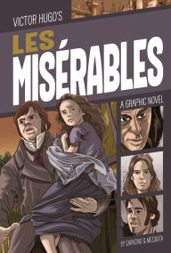 Les Misérables: A Graphic Novel Luciano Saracino Author