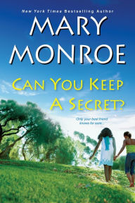 Can You Keep a Secret? Mary Monroe Author