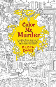 Color Me Murder (Pen & Ink Series #1) Krista Davis Author