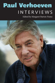 Paul Verhoeven: Interviews Margaret Barton-Fumo Editor
