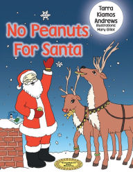 No Peanuts for Santa Tarra Kiamos Andrews Author