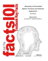Elementary and Intermediate Algebra, Functions and Authentic Applications CTI Reviews Author