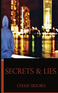 Secrets & Lies Chase Sidora Author