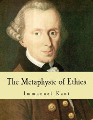 The Metaphysic of Ethics (Large Print Edition) - Immanuel Kant