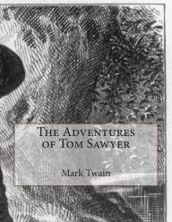 The Adventures of Tom Sawyer Mark Twain Author