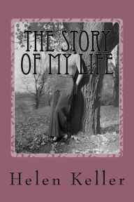 The Story Of My Life Helen Keller Author