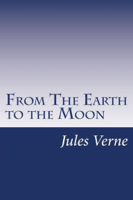 From The Earth to the Moon - Jules Verne