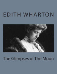 The Glimpses of The Moon Edith Wharton Author