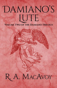 Damiano's Lute - R. A. MacAvoy