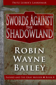 Swords Against the Shadowland Fritz Leiber Author