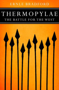 Thermopylae: The Battle for the West Ernle Bradford Author