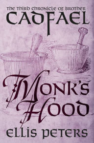 Monk's Hood (Brother Cadfael Series #3) - Ellis Peters