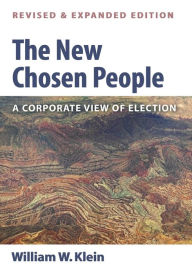 The New Chosen People, Revised and Expanded Edition William W Klein Author