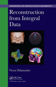 Reconstruction from Integral Data Victor Palamodov Author