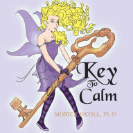 Key to Calm Monica Nicoll Ph.D Author