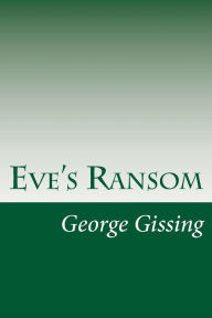 Eve's Ransom George Gissing Author