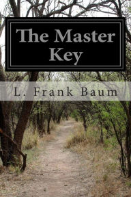 The Master Key L. Frank Baum Author