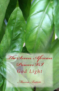The Seven African Powers VI: God Light Marcia Batiste Author
