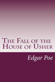 The Fall of the House of Usher - Edgar Allan Poe