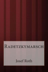 Radetzkymarsch Josef Roth Author