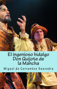 El ingenioso hidalgo Don Quijote de la Mancha - Miguel de Cervantes Saavedra
