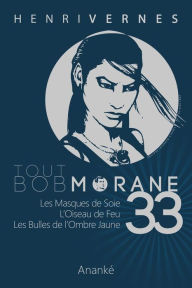 Tout Bob Morane/33 Les Editions Ananke Editor