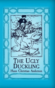 The Ugly Duckling: Original and Unabridged - Hans Christian Andersen