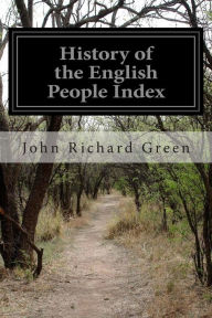 History of the English People Index John Richard Green Author