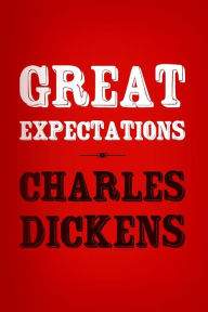 Great Expectations: Original and Unabridged