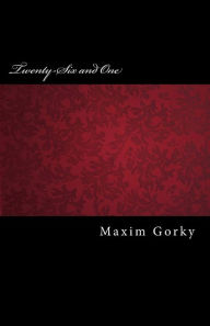 Twenty-Six and One Maxim Gorky Author