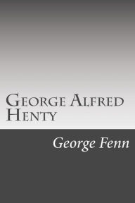 George Alfred Henty George Manville Fenn Author