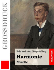 Harmonie (GroÃ?druck) Eduard von Keyserling Author