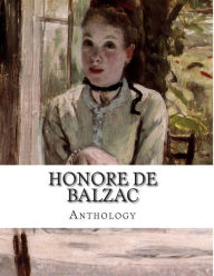 Honore de Balzac, anthology Honore de Balzac Author