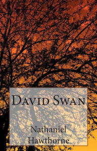 David Swan Nathaniel Hawthorne Author