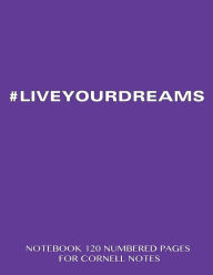 LIVEYOURDREAMS Notebook 120 Numbered Pages for Cornell Notes: Notebook for Cornell notes with purple cover - 8.5x11 ideal for studying, includes guid