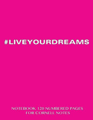 LIVEYOURDREAMS Notebook 120 Numbered Pages for Cornell Notes: Notebook for Cornell notes with pink cover - 8.5x11 ideal for studying, includes guide