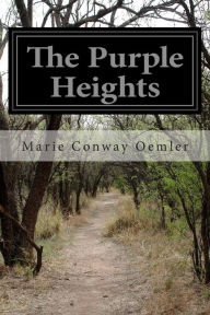 The Purple Heights Marie Conway Oemler Author