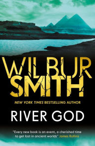 River God (Ancient Egyptian Series #1) Wilbur Smith Author