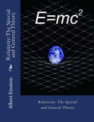 Relativity: The Special and General Theory Albert Einstein Author