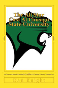 The All Star Cast At Chicago State University: Just A Few Our Stellar Cast and Crew