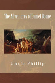 The Adventures of Daniel Boone - Uncle Phillip