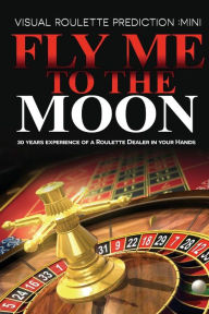 Fly Me to the Moon: Visual Roulette Prediction:MiNi Aci Llc Author