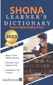 Shona Learner's Dictionary: Shona-English, English-Shona kasahorow Author
