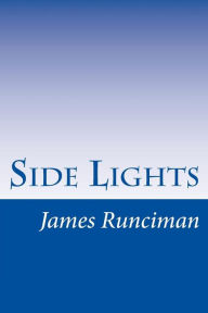 Side Lights James Runciman Author
